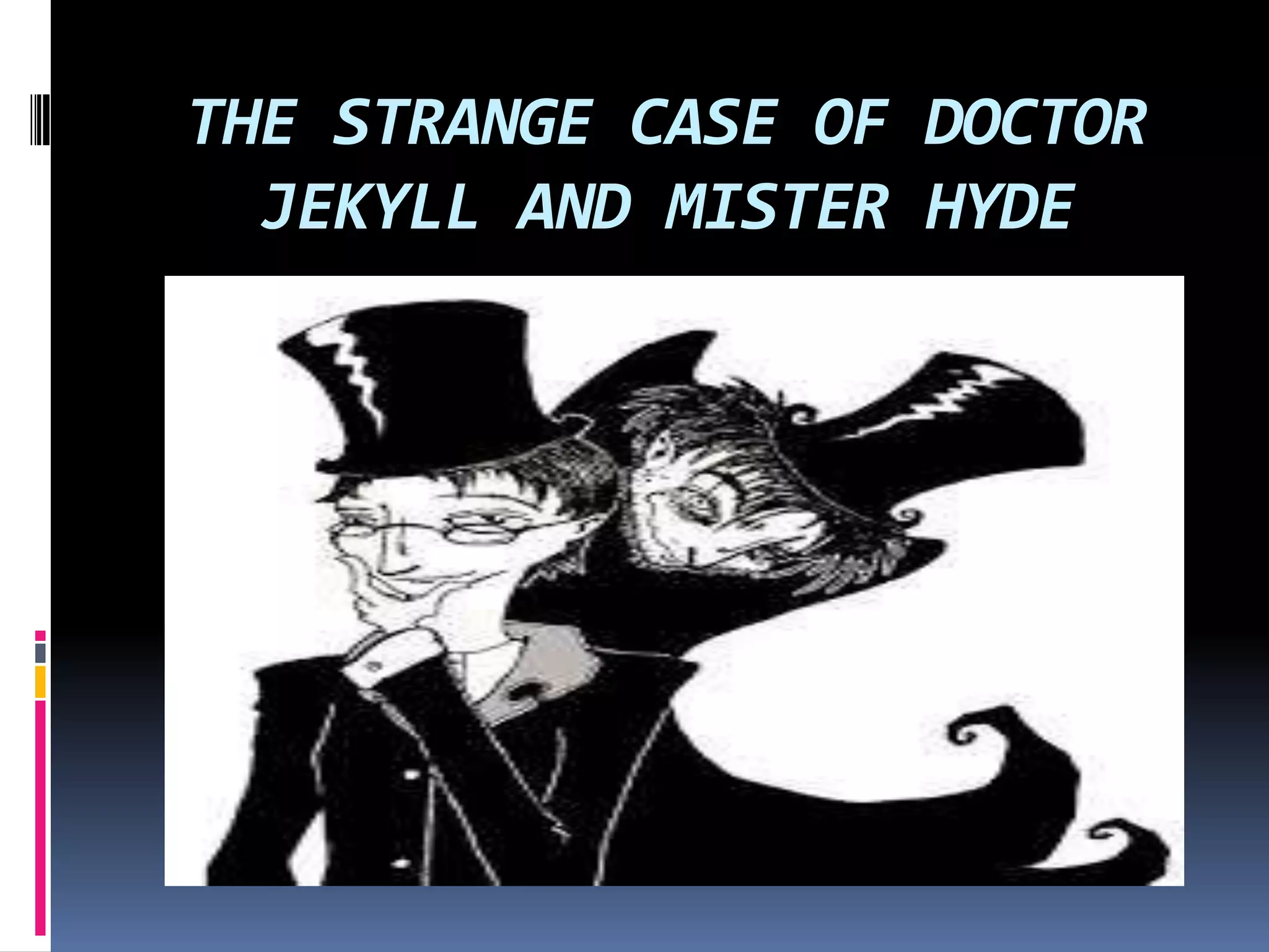 The strange case of doctor jekill and mister hyde | PPT