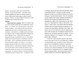 The Structure of Human Memory      38                                  The Structure of Human Memory     39



emotions.    He postulated a third form of representation,             of that paper subjects were given narratives describing a series

"notions," to deal with the problem.    In our terms, he was           of goal-directed actions.   The pattern of recall data was

apparently suggesting that memory for emotions consists of             essentially the same as that produced by subjects who saw actual

emotion schemas without emotion images or semantic memory of           videotapes of the goal-directed actions.    Thus, for our purposes,

emotions.    Obviously, the issue of memory for emotion is in need     any time linguistic input conveys information characteristic of

of empirical and conceptual clarification.                             some other type of input we will assume that the form of

Linguistic                                                             representation in memory is the form postulated for that type of

     Special properties of language.    Memory for linguistic input    input (e.g., visual-spatial for linguistic descriptions).      For

is the most thoroughly studied area in the experimental study of       example, in terms of Table 2 this approach means that meaningful

memory.     It is, however, one of the most subtle in terms of the     linguistic input of narrative form should be analyzed as if it

structure of memory.    First one has to take into account that        occurred in the visual-temporal (meaningful) input column.     Note,

language input can be used to convey many different types of           however, that we do not assume such a shift for expository text.

information. This means that, in remembering what was conveyed         Brewer (1980) has argued that the underlying representations for

by a linguistic input, the memory representations themselves may       expository text are abstract propositions or thoughts.    To put it

not be linguistic in form.     Brewer (1980) has argued that           another way, expository text is linguistic input that encodes

descriptive discourse is represented in terms of visual-spatial        semantic memory information.

schemas, while narrative discourse is represented in terms of               A second way in which meaningful linguistic input differs

plan schemas.     There is considerable experimental evidence that     from the other forms of input is that we assume that, in addition

can be interpreted to support this assertion.     In a study by        to perceptual images (e.g., the sound of a word), there are two

Bransford, Barclay and Franks (1972) subjects given sentences          abstract levels of representation arranged in a hierarchical

describing objects in simple spatial arrangements produced recall      fashion:   surface structure production schemas, and thoughts.       In

data that was similar to what one might have expected if the           particular, we are making the assumption that there is a separate

subjects had actually seen pictures of the scenes described by         abstract level of representation that is a nonimaginal surface

the sentences.     For narrative discourse, Lichtenstein and Brewer    structure production schema.   This allows the overt recall of a
(1980) have carried out an explicit test.     In Experiments 4 and 5   nonsense syllable such as DAX without imaging that syllable
 