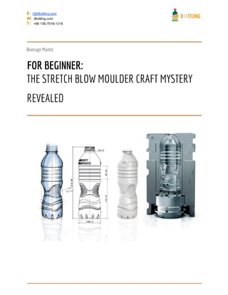 The stretch blow moulder craft mystery