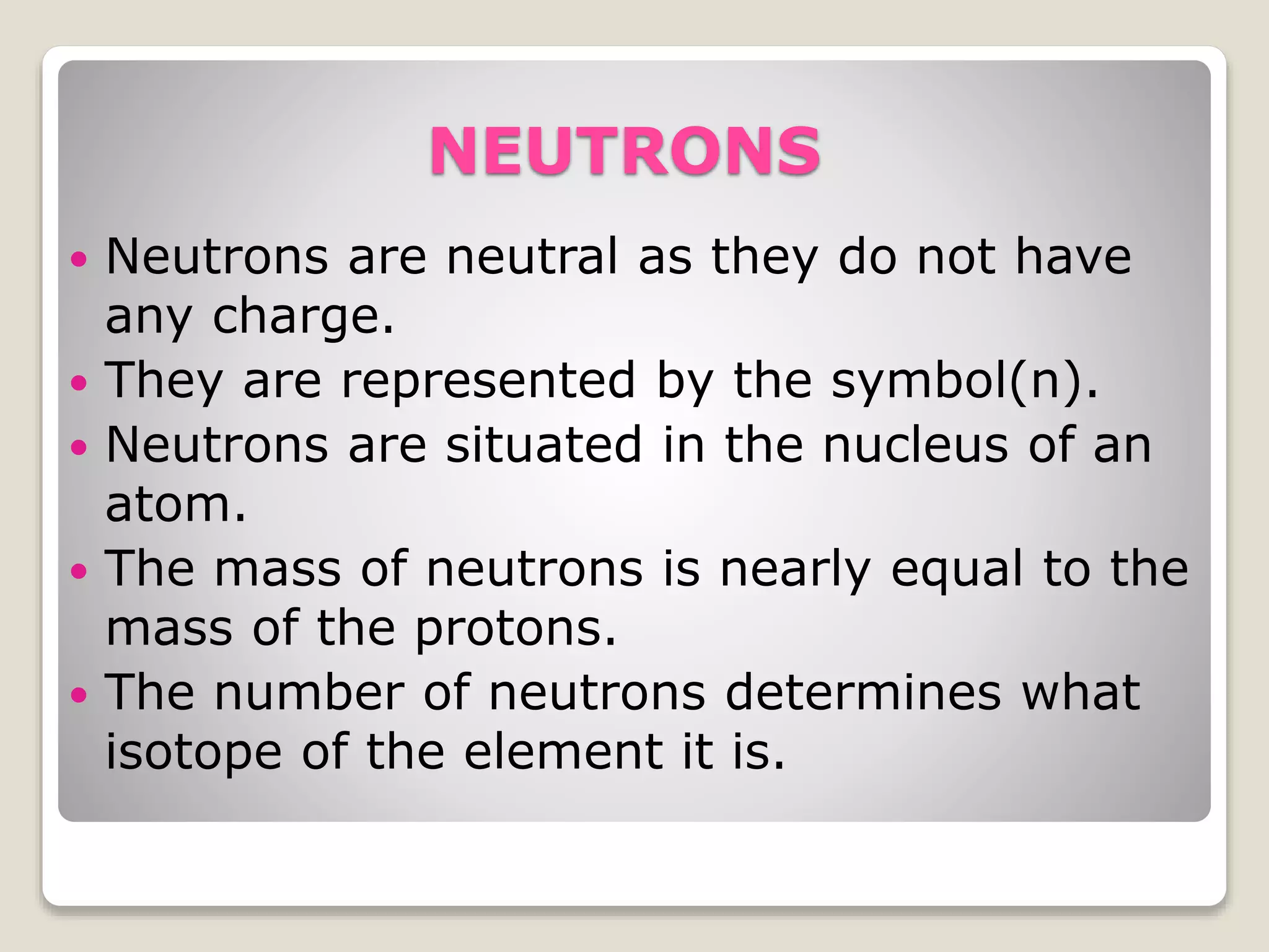 THE PARTICLES OF AN ATOM
 