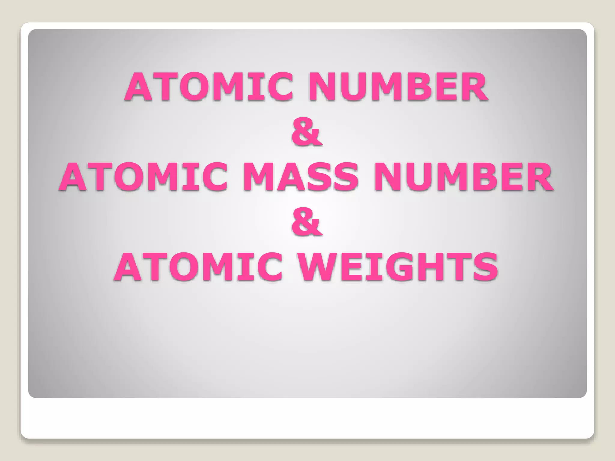 PROTONS
 The protons have a positive charge.
 Protons are represented by the (p+).
 Protons are situated in the nucleus of an
atom.
 The number of protons in the nucleus
determines what chemical element the
atom belongs to.
 The mass of proton is considered to 1 unit.
 