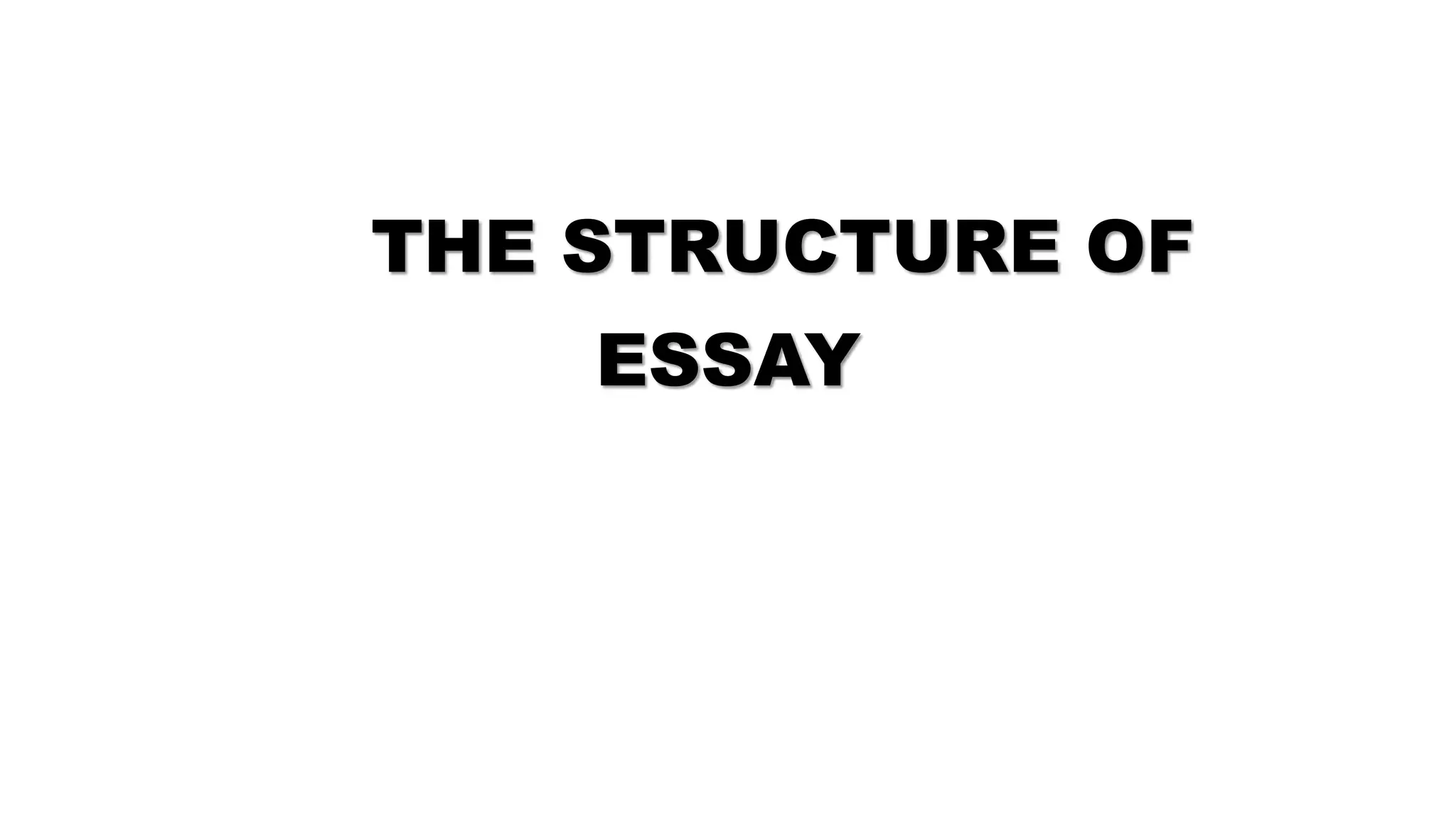 The Structure Of Essay