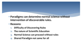 Normal Scientist The structure of scientific revolutions (anuj) | PPTX