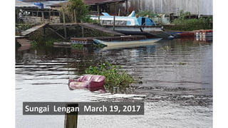 Sungai Lengan March 19, 2017
 