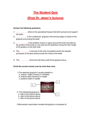 The Student Quiz<br />(Dcp) Dr. abeer’s lectures<br />Answer the following questions:<br />,[object Object]