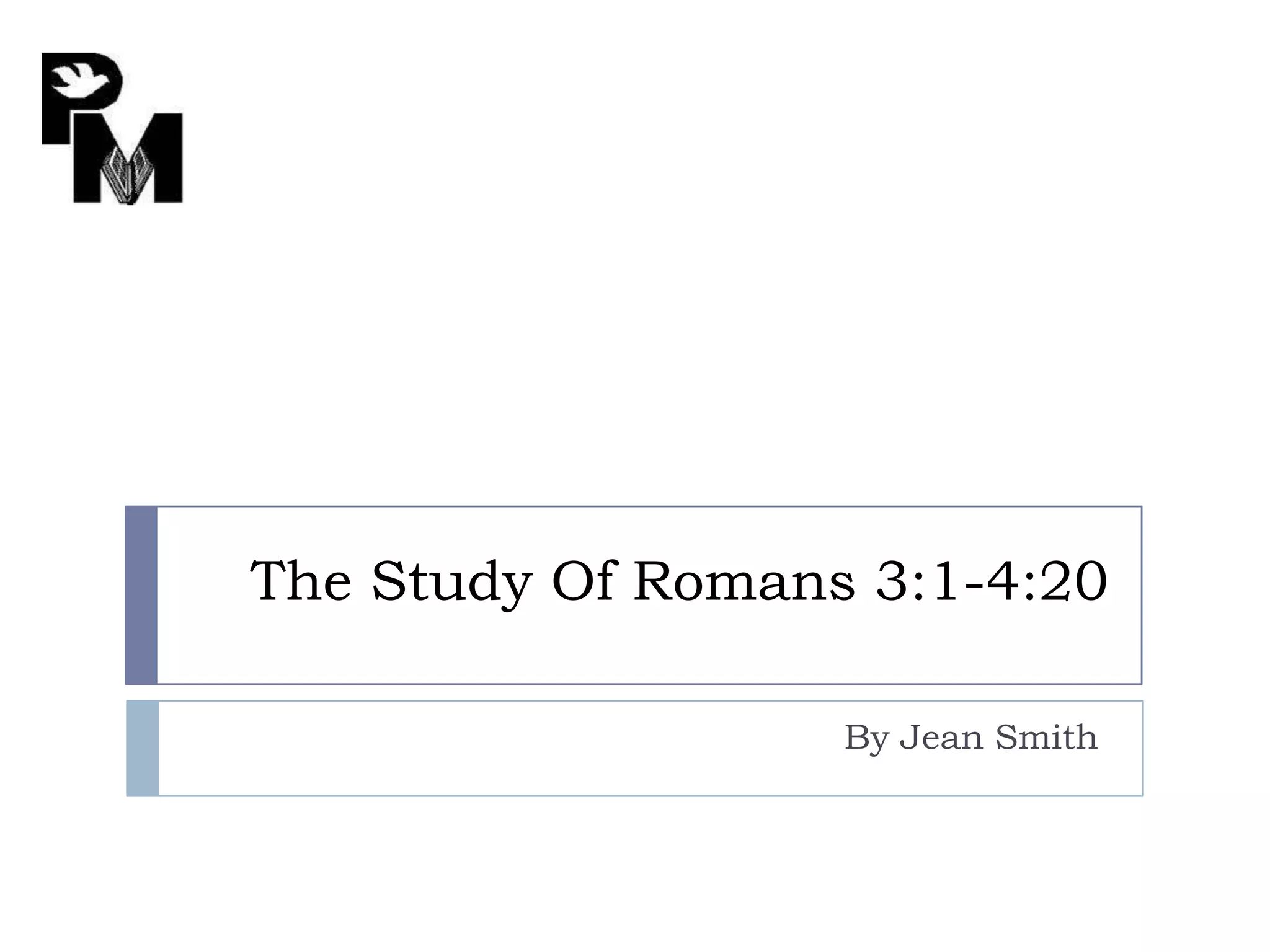 The Study Of Romans 3 1 4 20 PPT