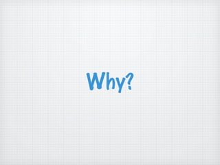 Why? 