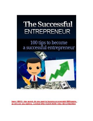 learn 1000 $ / day secret, do you want to become an overnight Millionaire,
so why are you waiting , Limited Offer CLICK NOW- http://bit.ly/39u6X6m
 