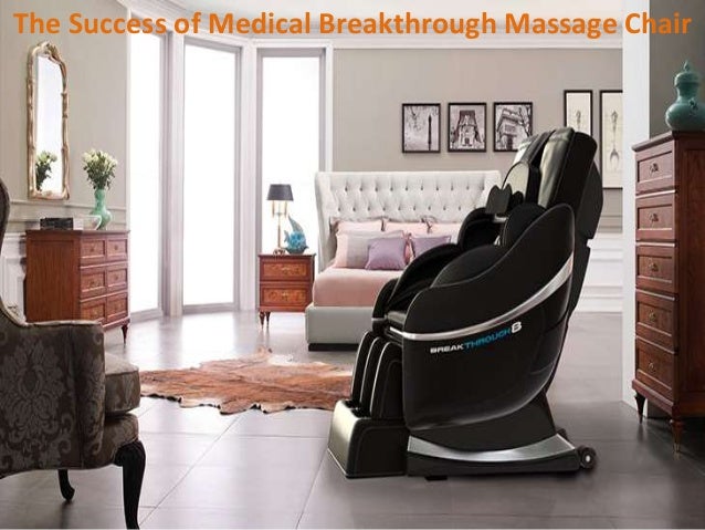medical breakthrough massage chair thesuccessofmedicalbreakthroughmassagechair1638jpgcbu003d1535100056 the success of medical breakthrough massage chair medical breakthrough massage chair thesuccessofmedicalbreakthroughmassagechair1638jpgcbu003d1535100056 the success of medical breakthrough massage chair