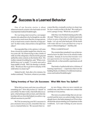 2           Success Is a Learned Behavior
     One of our favorite stories is about a mess like this, eventually you have ...
