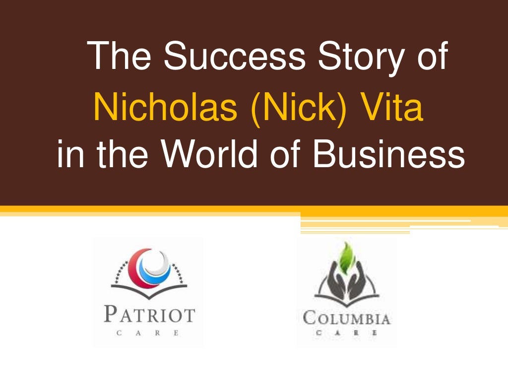 The Success Story of Nicholas (Nick) Vita
