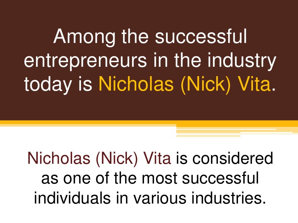 The Success Story of Nicholas (Nick) Vita