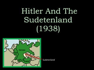 Hitler And The Sudetenland (1938) Sudetenland 