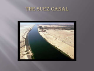 Suez The Suez Canal | PPTX