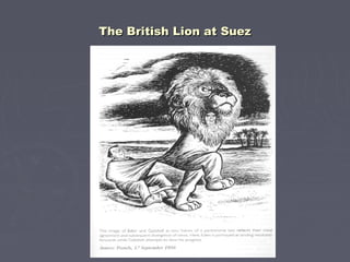 The British Lion at SuezThe British Lion at Suez
 