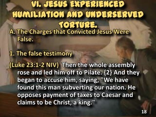 Jesus Humiliation The sufferings christ endured 2 | PPTX