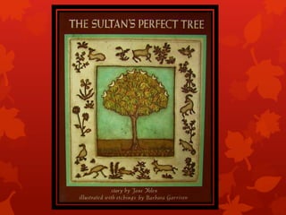 The Sultan's Perfect Tree 