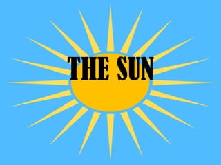 THE SUN
 
