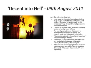 ‘Decent into Hell’ - 09th August 2011
                  •   Lists the extreme violence
                       –   Large ar...