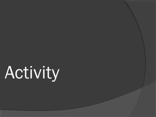 Activity
 