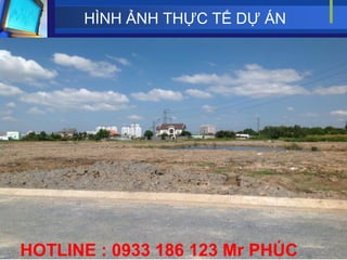 HÌNH ẢNH THỰC TẾ DỰ ÁN




HOTLINE : 0933 186 123 Mr PHÚC
 