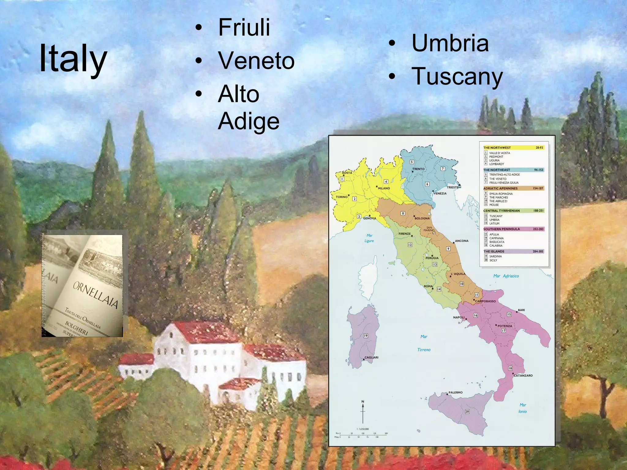 Italy Friuli Veneto Alto Adige Umbria Tuscany 