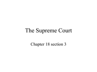 The Supreme Court Chapter 18 section 3 