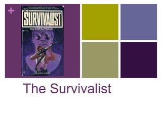 +
The Survivalist
 