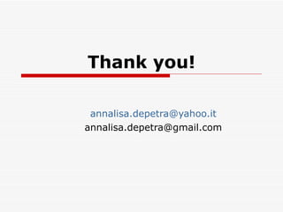 Thank you! [email_address] [email_address] 