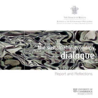 the sustainable economy
         dialogue
      Report and Reflections
 