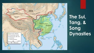 The Sui,
Tang, &
Song
Dynasties
 