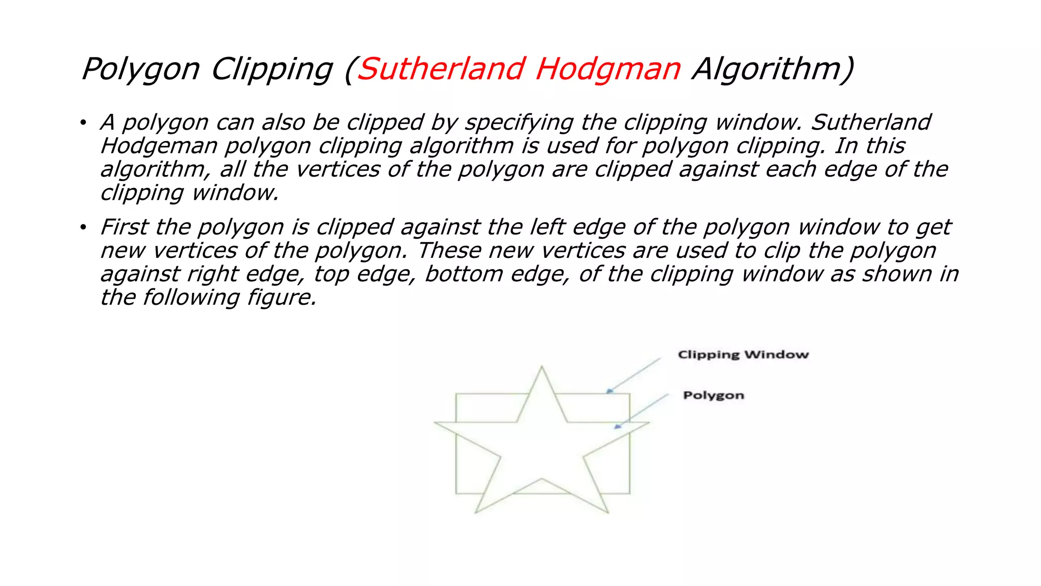 The sutherland hodgeman polygon clipping algorithm | PPTX