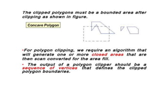 The sutherland hodgeman polygon clipping algorithm | PPTX