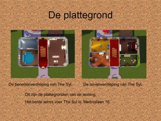 De plattegrond De benedenverdieping van The Syl. De bovenverdieping van The Syl. Dit zijn de plattegronden van de woning. Het beste adres voor The Syl is: Meiboslaan 16. 