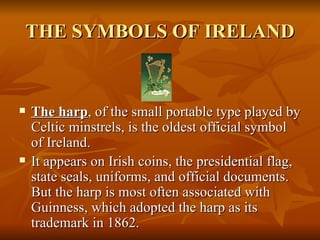 THE SYMBOLS OF IRELAND ,[object Object],[object Object]