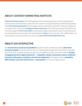 18
ABOUT CONTENT MARKETING INSTITUTE
Content Marketing Institute is the leading global content marketing education and tra...