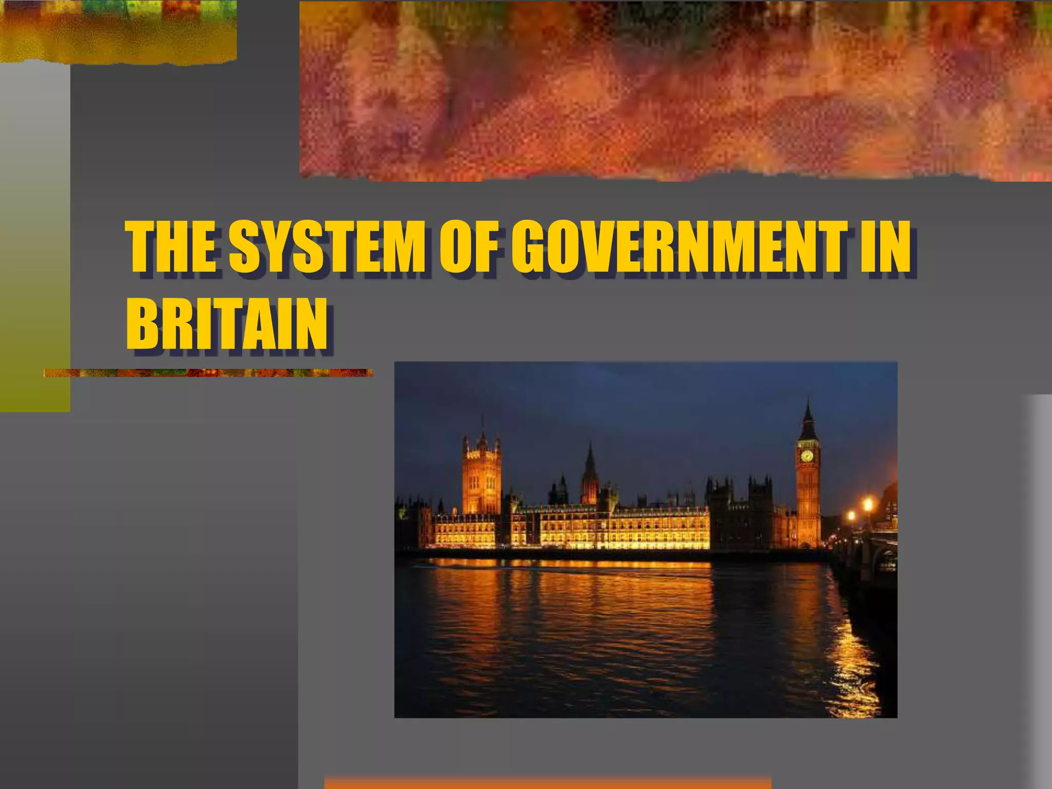 The System Of Government In Britain | PPTX