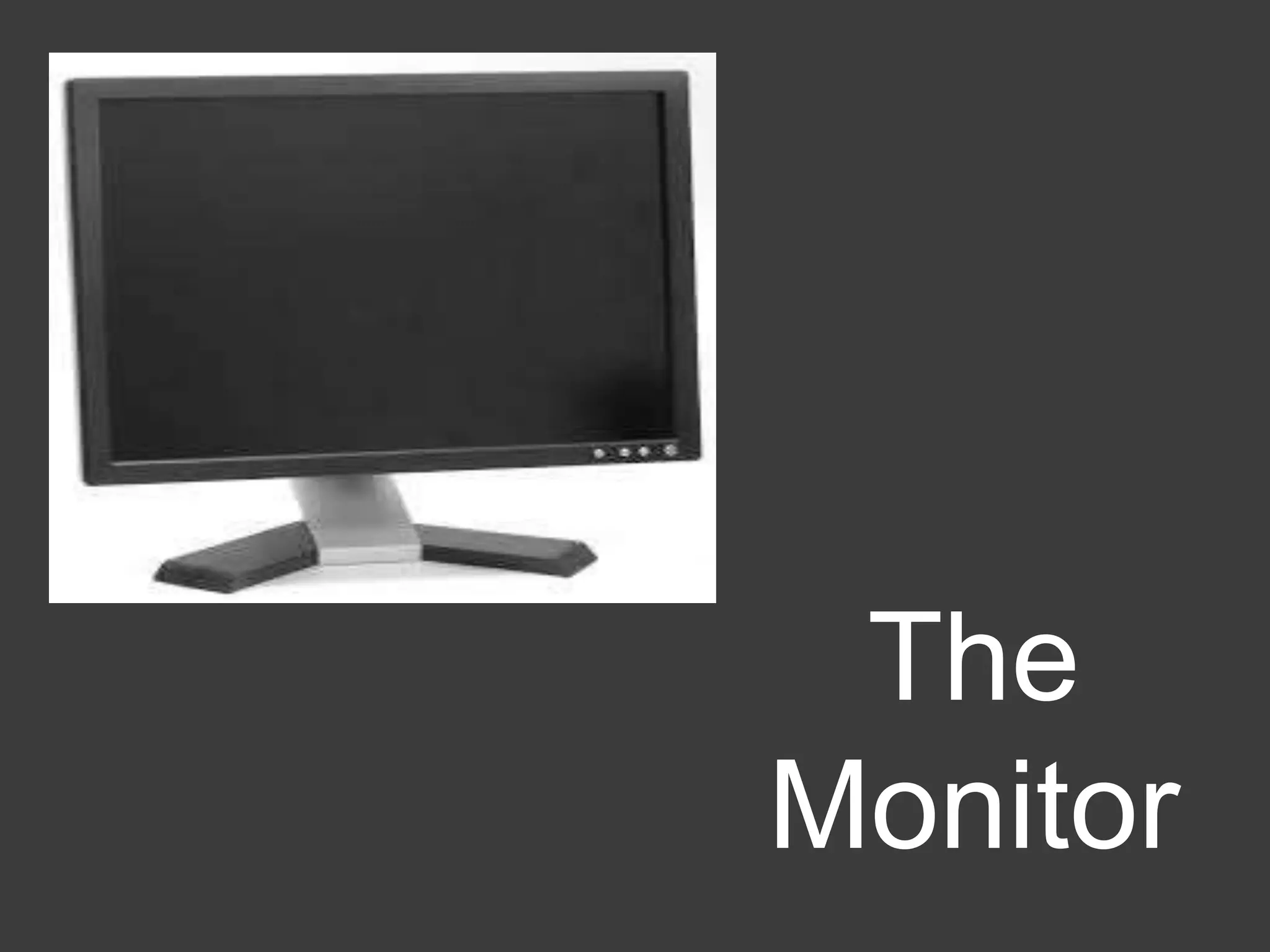 The
Monitor
 