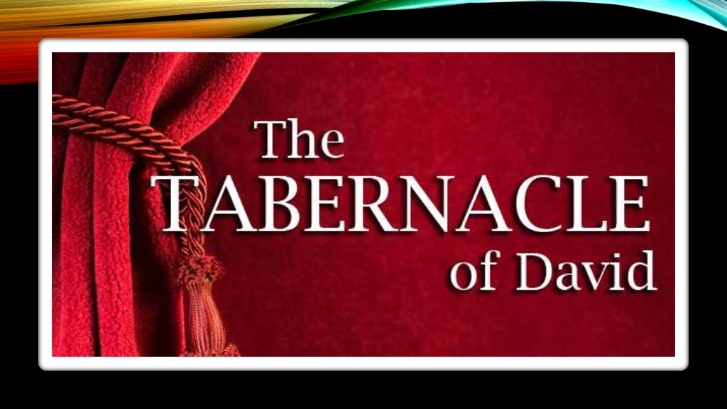 The tabernacle of David, session 6
