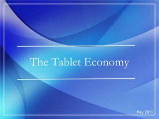 The Tablet Economy May 2011 