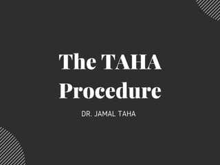 The TAHA Procedure 