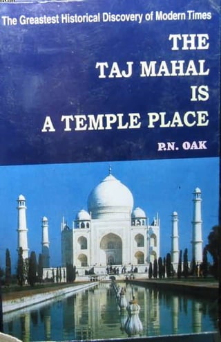 The Taj Mahal is a Temple Place by P.N. Oak