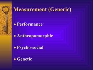 Measurement?
♦ Physical          ♦ Yes
♦ Physiological     ♦ Yes
♦ Psychological     ♦ Yes … but …
♦ Perceptual        ♦ Y...