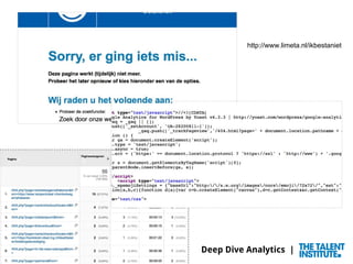 Deep Dive Analytics |
Segmenteren in Google Analytics
Nieuw versus Terugkerend
Apparaten (desktop, tablet, mobiel)
Convert...