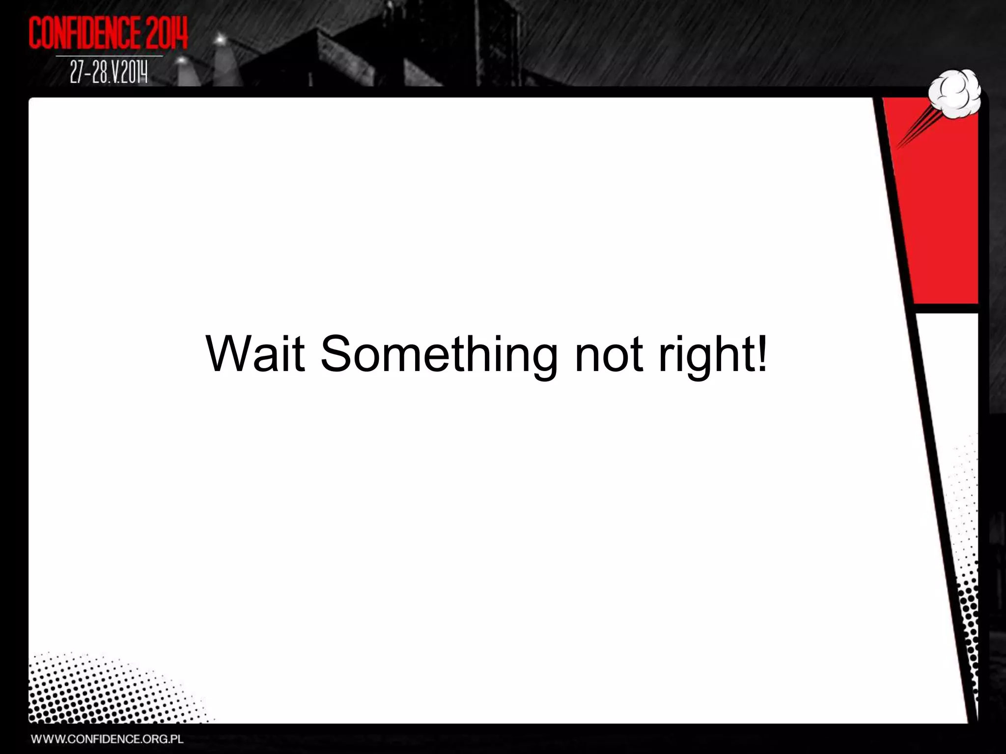 Wait Something not right!
 