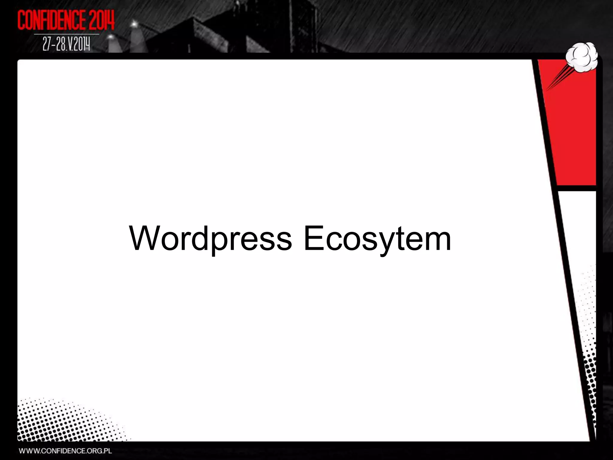 Wordpress Ecosytem
 