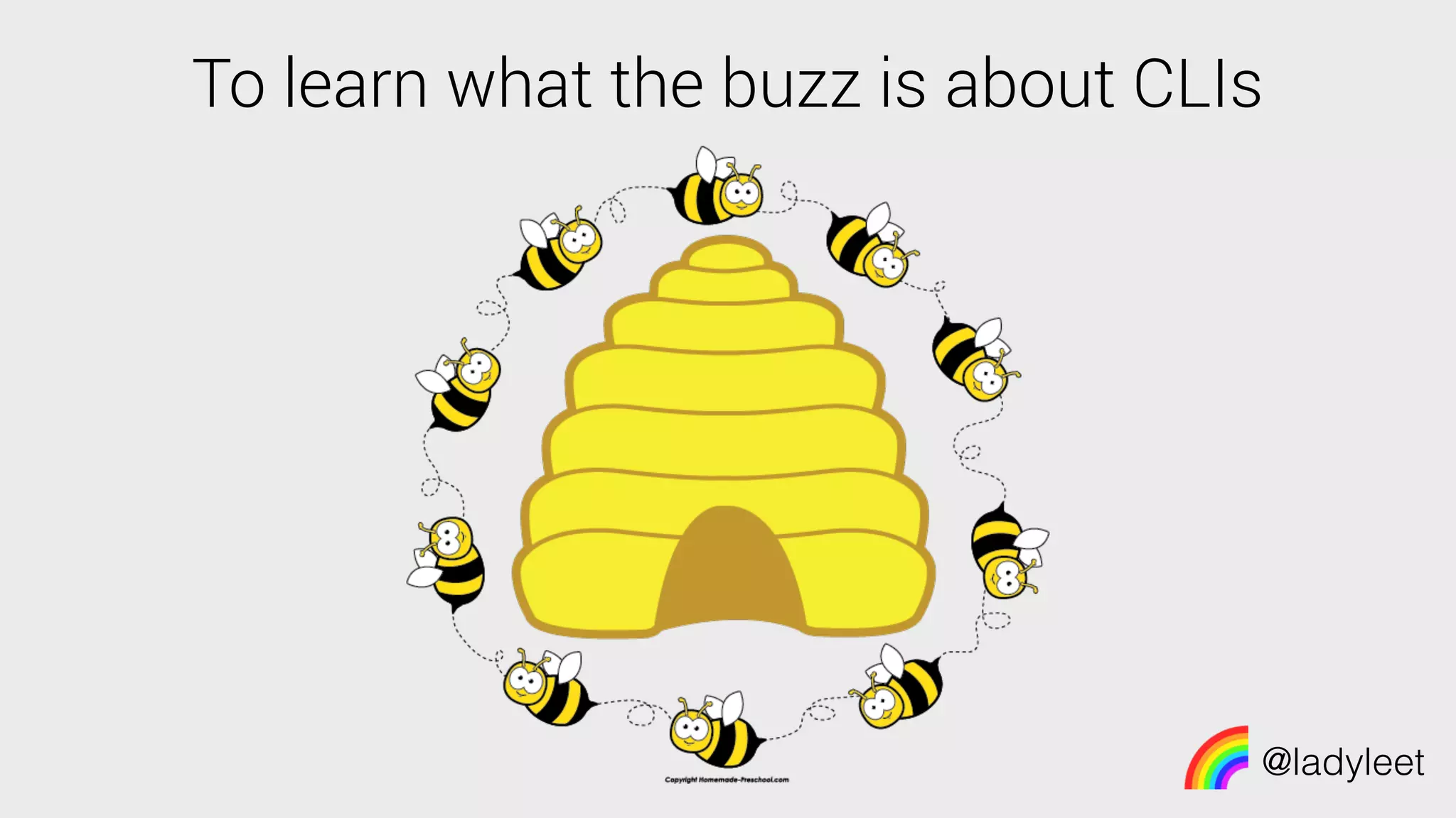 @ladyleet
To learn what the buzz is about CLIs
 