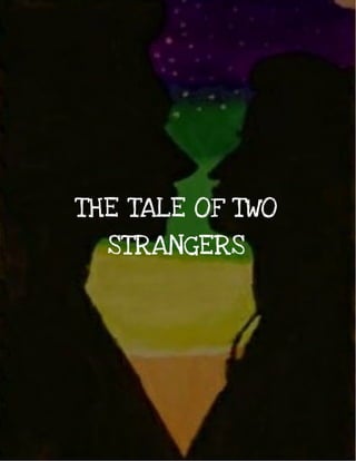 The Tale Of Two Strangers