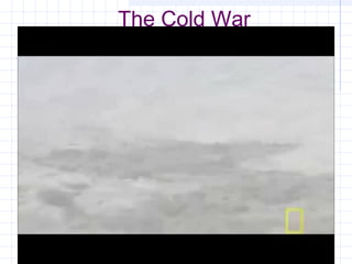 The Cold War
 