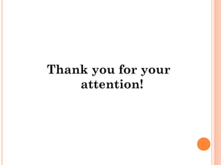 Thank you for your
attention!
 